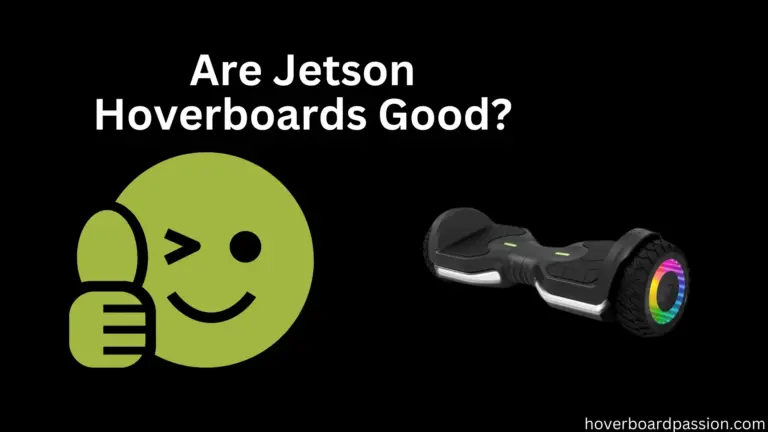 Are Jetson Hoverboards Good?