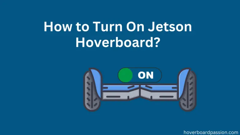 How to Turn On Jetson Hoverboard?