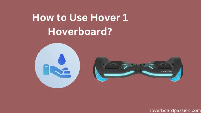 How to Use Hover 1 Hoverboard?